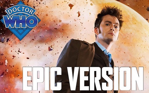 Doctor Who Tenth Doctor Theme (David Tennant) EPIC VERSION