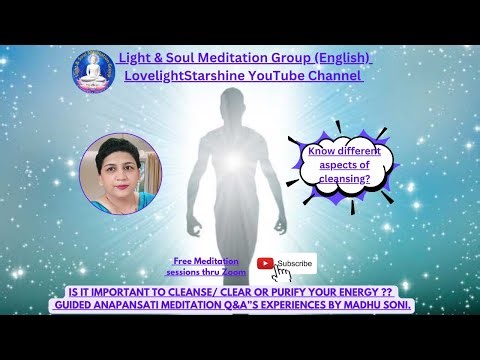 29Jan IS IT IMPORTANT TO CLEANSE/ CLEAR OR PURIFY YOUR ENERGY ? Anapansati Med & Q&A's By Madhu Soni