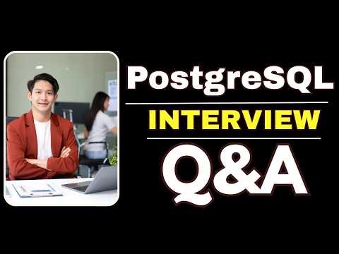 PostgreSQL Interview Questions and Answers | How to Pass the Interview