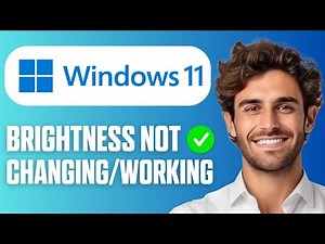 How To Fix Brightness Not Changing / Working in Windows 11 (Full Guide 2026)