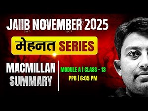 JAIIB Exam Preparation 2025 | PPB Macmillan Summary | PPB Module A | Class -13 | by Arvind Sir