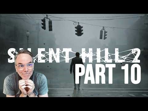 Paul Plays SILENT HILL 2 - Part 10