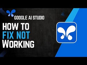 How To Fix Google Ai Studio Not Working