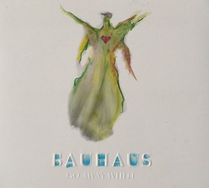 Bauhaus - Go Away White