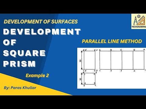 Development of Square Prism | Parallel Line Method | Engineering Drawing | Paras Khullar