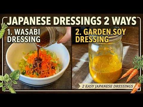 2 Easy Japanese Salad Dressings | Wasabi & Garden Soy (Better than Store Bought!)