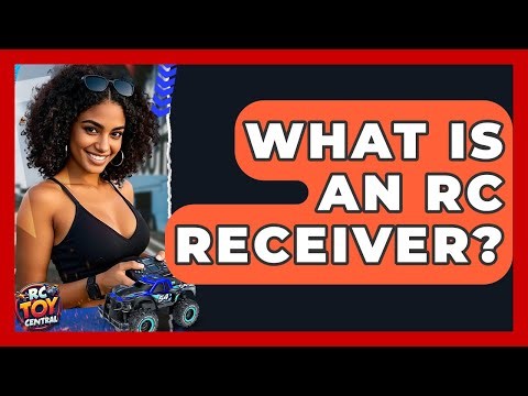 What Is An RC Receiver? - RC Toy Central