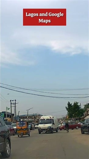 Streets: using Google maps in Lagos, what's your experience?