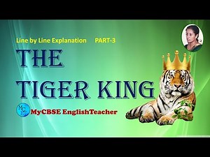 The tiger king class 12 line by line explanation part 3