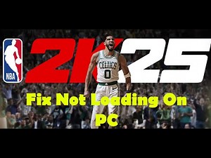 How To Fix NBA 2K25 Not Loading/Stuck On Loading Screen On PC