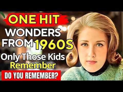 15 One Hit Wonders Only Those Who Grew Up in the 1960s Remember