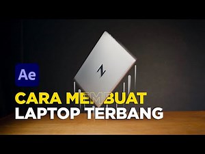Cara Membuat VFX LAPTOP TERBANG..!! Di AFTER EFFECTS