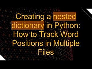 Creating a nested dictionary in Python: How to Track Word Positions in Multiple Files