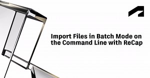 ReCap Pro point cloud management - Import files in batch mode on the command line with ReCap | Autodesk