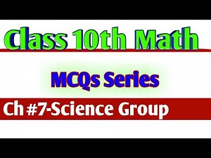 Class 10th,Math MCQs Series Ch#7-Science Group