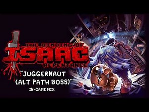 Isaac Repentance OST - Juggernaut (Alt Path Boss) (In-Game) Music