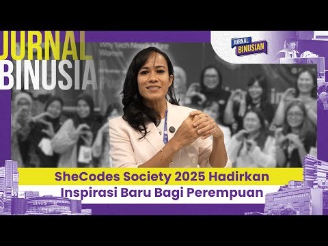 Shecodes Society 2025 Hadirkan Inspirasi Baru Bagi Perempuan | JURNAL BINUSIAN