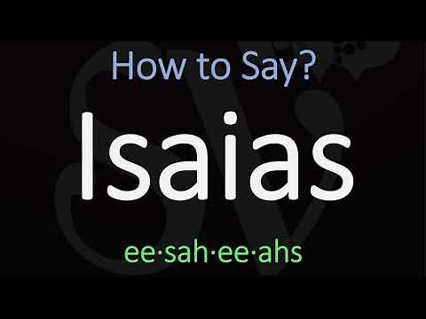How to Pronounce Isaias? (CORRECTLY)
