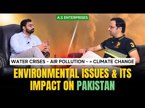 Environmental issues & their impact on Pakistan | How can Pakistan solve its Environmental issues?