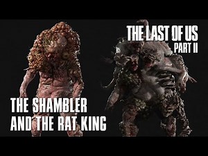 The Last of Us Part II: The Shambler and Rat King - All Types of Infected Part 2 (Species Series)