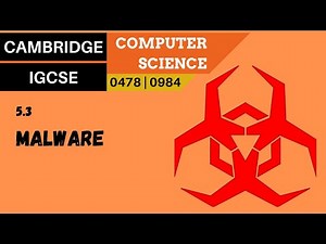64. CAMBRIDGE IGCSE (0478-0984) 5.3 Cybersecurity threats - Malware