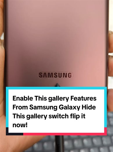 Enable Hidden Gallery Features on Samsung Devices