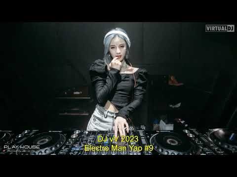 9 DJ vV Electro Man Yao 2023 全粤语***劲歌金曲x情意结x魔鬼邂逅x晚风心里吹x习惯失眠***