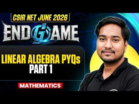 CSIR NET June 2026 | Linear Algebra PYQs | CSIR NET Mathematical Science | PW CSIR NET