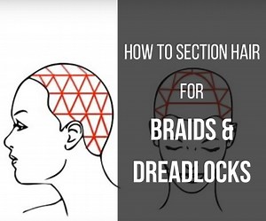 How to Section Your Hair for Braids and Dreadlocks
