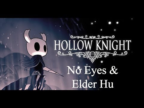 Hollow Knight Walkthrough - No Eyes & Elder Hu (Part 14)
