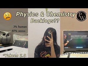 Clearing Backlogs from physics wallah Yakeen 2.0 2025 ,physics&chemistry backlog ,books etc ☘️