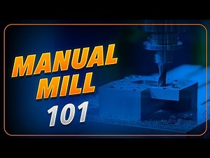 Milling Machine Basics: Safe Operation, Setup & Nomenclature Explained