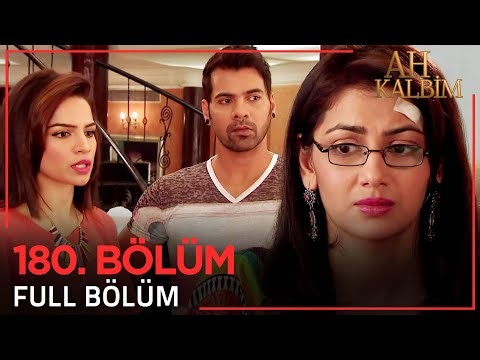 Ah Kalbim 180. Bölüm (Uzun Versiyon)