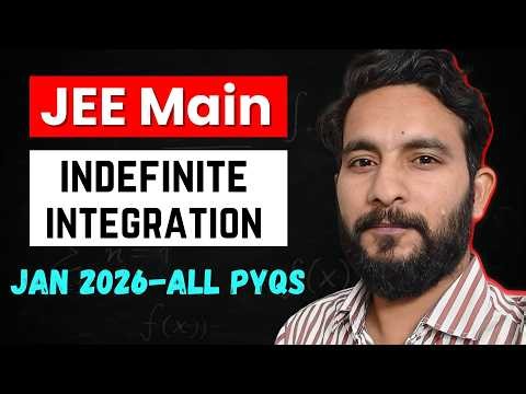 ALL JEE 2026 January PYQs | Indefinite Integration | JEE Mains Questions Chapter Wise
