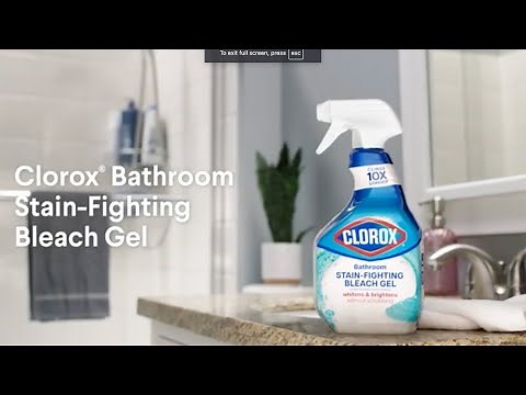 Bathroom Brilliance: Clorox Stain-Fighting Bleach Gel