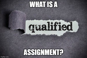What is a Qualified Assignment?