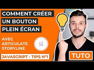 Comment créer un bouton plein écran avec Articulate Storyline et du JavaScript.