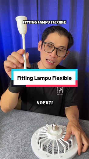 Fitting Lampu Flexible: Panduan Pasang & Pilih Fitting Lampu