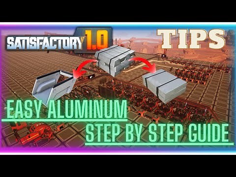 Easy Step by Step Aluminum Factory Guide in Satisfactory 1.0! | Tips and Tricks | 100% Efficient