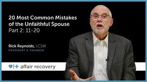 20 Most Common Mistakes of the Unfaithful Spouse Part 2