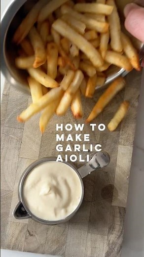 How To Make Garlic Aioli
