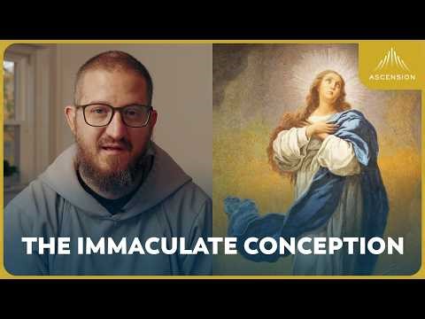 The Solemnity of the Immaculate Conception of the Blessed Virgin Mary (w/ Fr. Mark-Mary Ames)