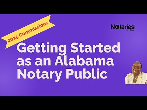 How to Get Your Alabama Notary Commission in 2025 - A Step-by-Step Guide That You Can Depend On!