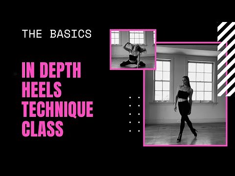 HEELS CLASS: FUNDAMENTALS~TECHNIQUE~BASICS