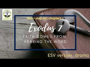 Exodus 7 | ESV | dramatized audio
