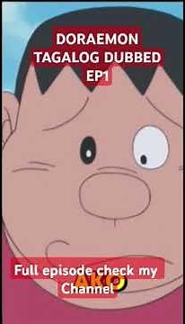 Doraemon Ep1 Tagalog Dubbed