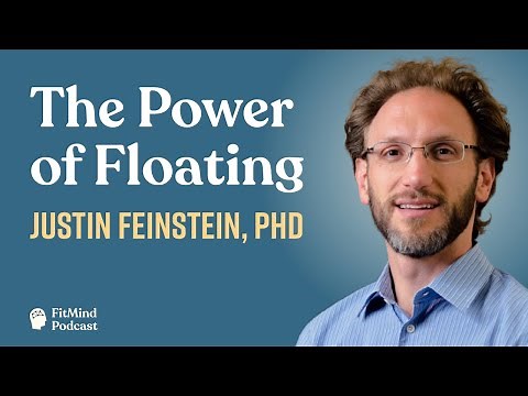 Float Therapy: Science, PTSD, Healing & Performance - Justin Feinstein, PhD | The FitMind Podcast
