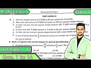 Q1 to Q14 Test Paper 12 || Rs Aggarwal Class 7 || Chapter 12 Simple Interest | CBSE | Md Sir Class 7