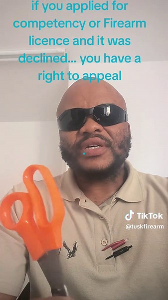 if you applied for competency or Firearm licence and it was declined... you have a right to appeal