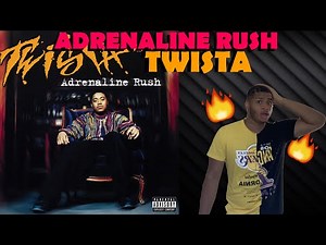 ADRENALINE RUSH TWISTA REACTION | HE SNAPPED!!